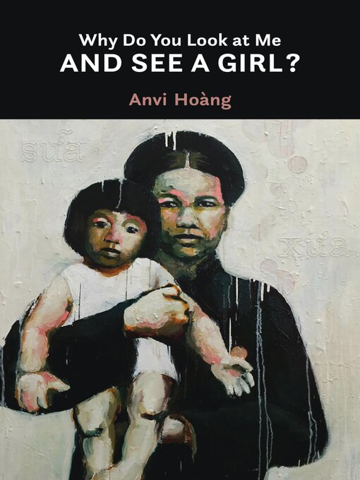 Cover image for Why Do You Look at Me and See a Girl?